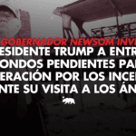 El Gobernador Newsom invita al presidente Trump a entregar los fondos pendientes para la recuperación por los incendios durante su visita a Los Ángeles
